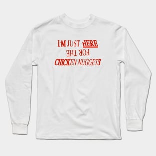 I'm Just Here Long Sleeve T-Shirt